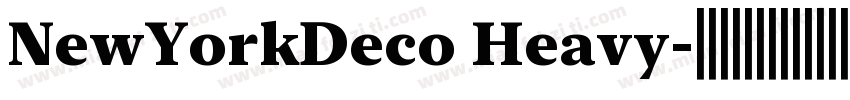 NewYorkDeco Heavy字体转换